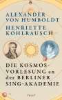 Alexander Von Humboldt: Die Kosmos-Vorlesung an der Berliner Sing-Akademie, Buch