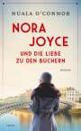 Nuala O'Connor: Nora Joyce und die Liebe zu den Büchern, Buch