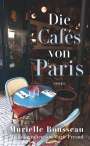 Murielle Rousseau: Die Cafés von Paris, Buch