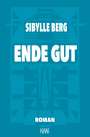 Sibylle Berg: Ende gut, Buch