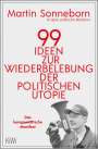 Martin Sonneborn: 99 Ideen zur Wiederbelebung der politischen Utopie, Buch