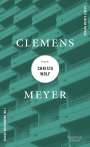 Clemens Meyer: Clemens Meyer über Christa Wolf, Buch