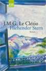 Jean-Marie Gustave Le Clézio: Fliehender Stern, Buch