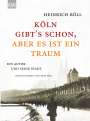 Heinrich Böll: "Köln gibt´s schon, aber es ist ein Traum", Buch