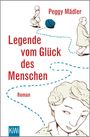 Peggy Mädler: Legende vom Glück des Menschen, Buch