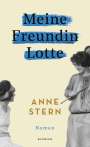 Anne Stern: Meine Freundin Lotte, Buch