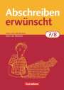 August-Bernhard Jacobs: Abschreiben erwünscht. 7./8. Schuljahr. Trainingsheft. Neubearbeitung, Buch