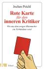 Jochen Peichl: Rote Karte für den inneren Kritiker, Buch