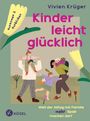 "Kinder leicht glücklich" von Vivien Krüger. Eine Familie spielt glücklich. Unten: "Weil der Alltag mit Familie mehr Spaß machen darf."