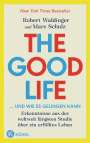 Robert Waldinger: The Good Life ... und wie es gelingen kann, Buch