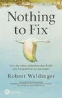 "Nothing to Fix", "Von der alles verändernden Kraft, die Perspektive zu wechseln", Robert Waldinger, fliegender Vogel, KÖSEL-Logo.
