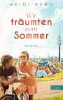 Heidi Rehn: Wir träumten vom Sommer, Buch