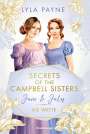 Lyla Payne: Secrets of the Campbell Sisters, Band 2: June & July. Die Wette (Sinnliche Regency Romance von der Erfolgsautorin der Golden-Campus-Trilogie), Buch