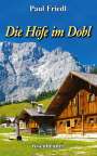 Paul Friedl: Die Höfe im Dobl, Buch