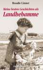 Rosalie Linner: Meine besten Geschichten als Landhebamme, Buch
