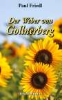 Paul Friedl: Der Weber von Gollnerberg, Buch