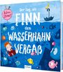 Adam Stower: Der Tag, als Finn den Wasserhahn vergaß, Buch