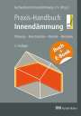 : Praxis-Handbuch Innendämmung mit E-Book (PDF), Buch