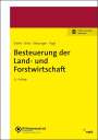 Dirk Eisele: Besteuerung der Land- und Forstwirtschaft, Buch,Div.