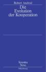 Robert Axelrod: Die Evolution der Kooperation, Buch
