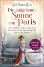 Eva-Maria Bast: Die aufgehende Sonne von Paris, Buch