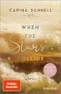 Carina Schnell: When the Stars Collide, Buch