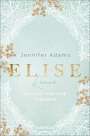 Jennifer Adams: Elise - Die Lady und ihre Verehrer, Buch