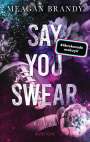 Meagan Brandy: Say You Swear, Buch