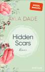 Ayla Dade: Hidden Scars, Buch
