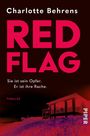 "Red Flag", Thriller von Charlotte Behrens. Text: "Sie ist sein Opfer. Er ist ihre Rache." Haus vor dramatischem Hintergrund.