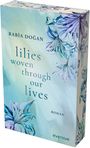 Auf einem Buchcover steht: "Rabia Doğan, lilies woven through our lives, Roman." Dekoriert mit blauen Lilien.