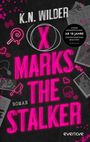 "K.N. Wilder, X Marks the Stalker, Roman, Empfehlung: ab 18 Jahre." Neonpinkes Design mit herz- und schädelartigen Symbolen.