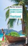Martin Schacht: Gebrauchsanweisung für Thailand, Buch