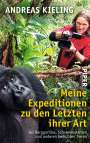Andreas Kieling: Meine Expeditionen zu den Letzten ihrer Art, Buch