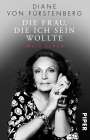 Diane von Fürstenberg: Die Frau, die ich sein wollte, Buch