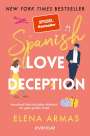 Elena Armas: Spanish Love Deception - Manchmal führt die halbe Wahrheit zur ganz großen Liebe, Buch