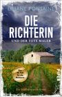 Text: "Liliane Fontaine", "Die Richterin und der tote Maler", "Der 10. Fall für die Richterin", "Ein Südfrankreich-Krimi", "Piper". 

Illustration: Ein Feld mit Sonnenblumen und ein Steinhaus vor einem bewölkten Himmel.
