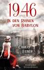 Carlo Feber: 1946: In den Ruinen von Babylon, Buch