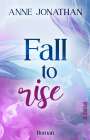 Anne Jonathan: Fall to Rise, Buch