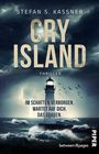 Stefan S. Kassner: Cry Island - Im Schatten verborgen. Wartet auf dich. Das Grauen., Buch