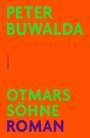 Peter Buwalda: Otmars Söhne, Buch