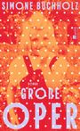 "SIMONE BUCHHOLZ ROMAN GROßE OPER" in blassen Farben, darüber ein Kind in Tracht mit weißen Punkten über dem Bild.