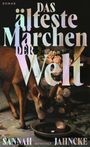 Text: „Das älteste Märchen der Welt“, „Sannah Jahncke“. Ein Reh trinkt aus einer Schale, umgeben von Rosen.