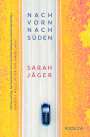 Sarah Jäger: Nach vorn, nach Süden, Buch