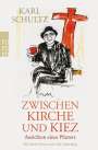 Karl Schultz: Zwischen Kirche und Kiez, Buch