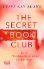 Lyssa Kay Adams: The Secret Book Club - Kein Weihnachten ohne Liebesroman, Buch