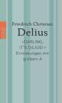 Friedrich Christian Delius: 'Darling, it's Dilius!', Buch