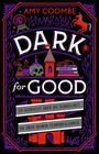 Buchtitel: "Dark for Good". Untertitel: "Er herrscht über die Dunkelheit. Sie über seinen Terminkalender." Illustration: Schloss.