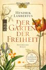 "Der Garten der Freiheit" von Hendrik Lambertus, Historischer Roman. Illustration mit Blumen und Schmetterling.