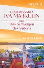 Text: "Commissaria Iva Markulin und Das Schweigen des Südens. Ein Istrien-Krimi." Eine mediterrane Küstenlandschaft.